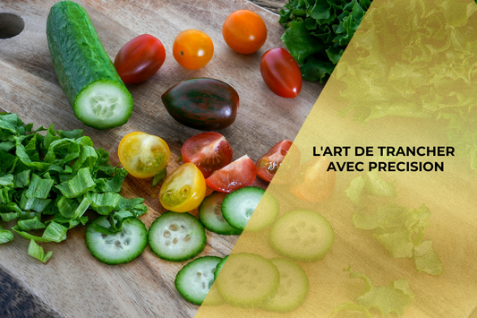 L'ART DE TRANCHER AVEC PRECISION