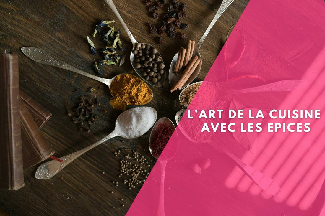 L'ART DE LA CUISINE AVEC LES EPICES